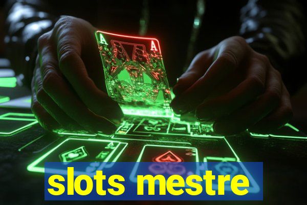 slots mestre