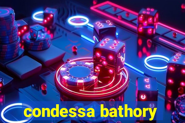 condessa bathory