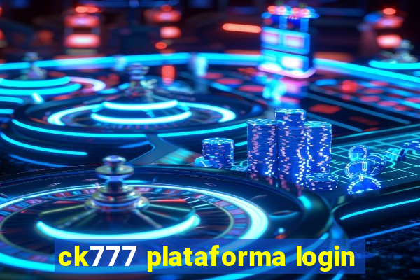 ck777 plataforma login