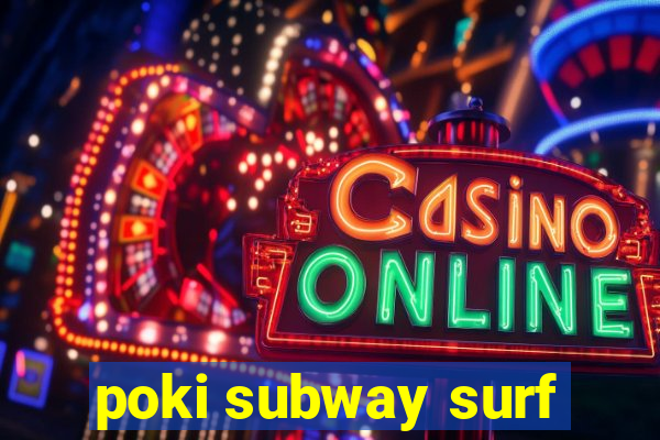 poki subway surf
