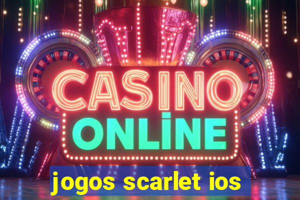 jogos scarlet ios