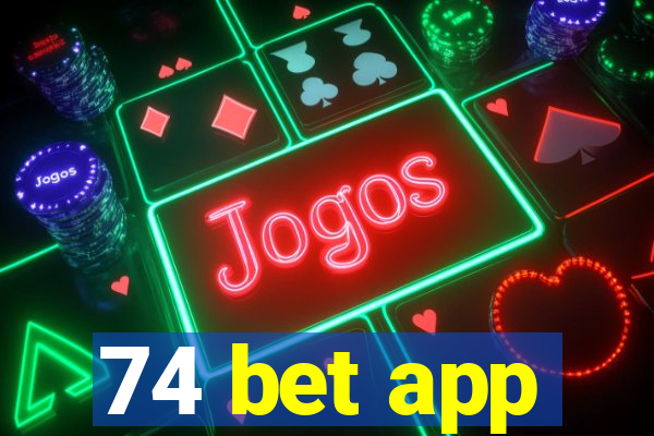 74 bet app
