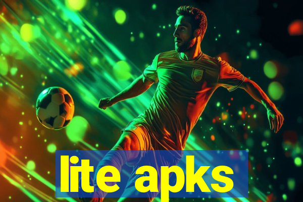 lite apks