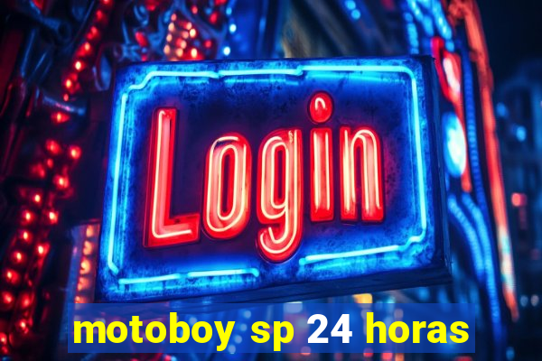 motoboy sp 24 horas
