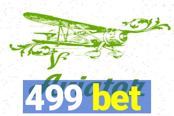 499 bet
