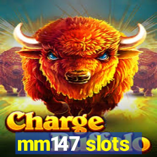 mm147 slots