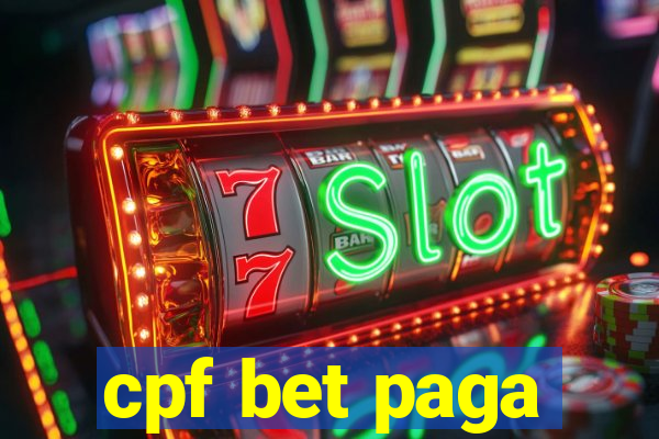cpf bet paga