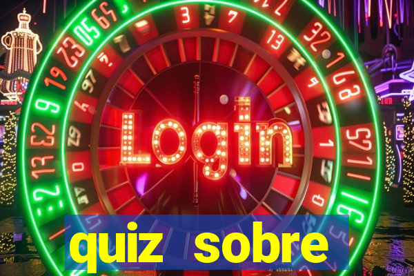 quiz sobre conhecimentos gerais