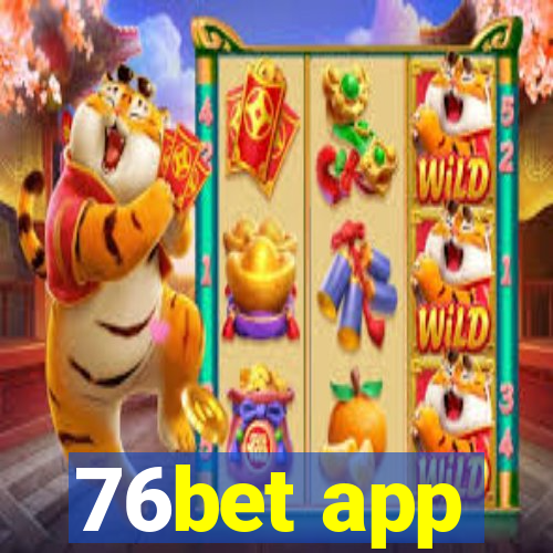 76bet app
