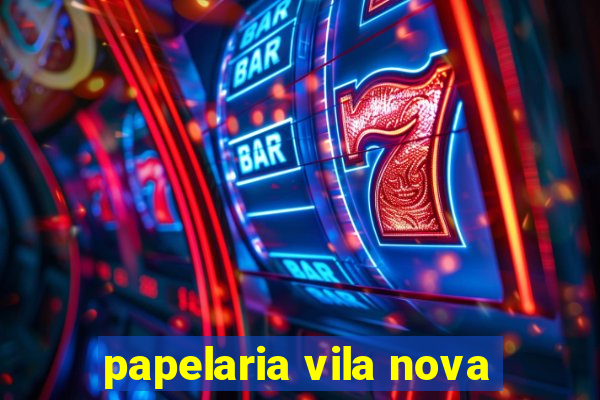 papelaria vila nova