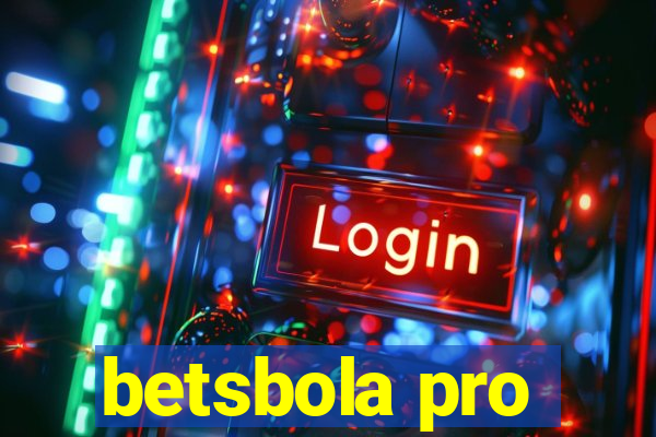 betsbola pro