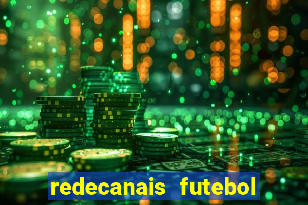 redecanais futebol ao vivo
