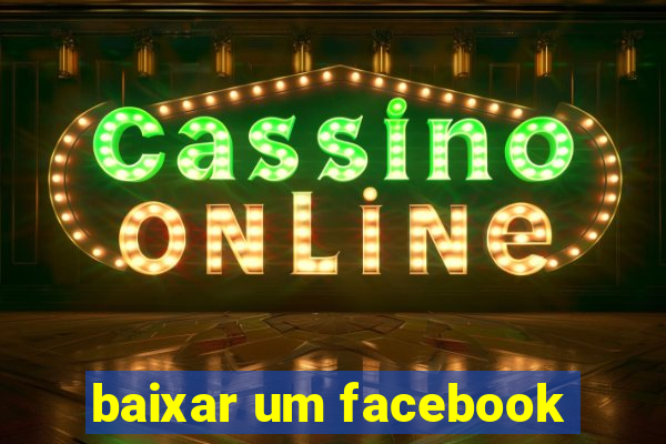 baixar um facebook