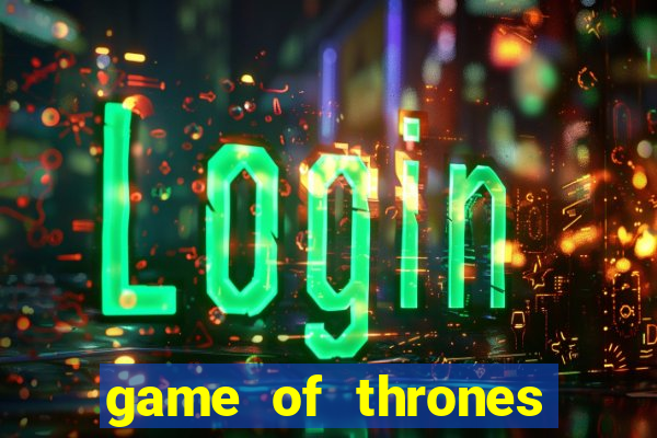 game of thrones legendado online