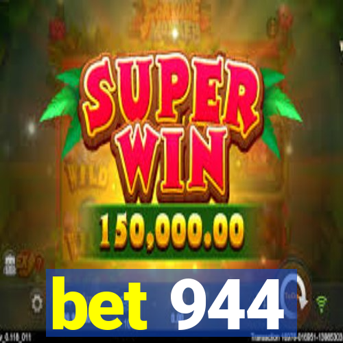 bet 944
