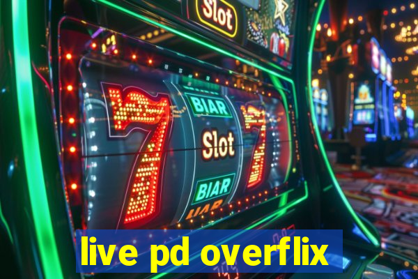 live pd overflix