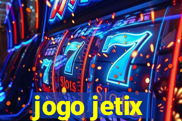 jogo jetix