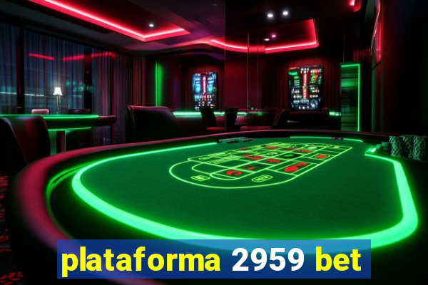 plataforma 2959 bet