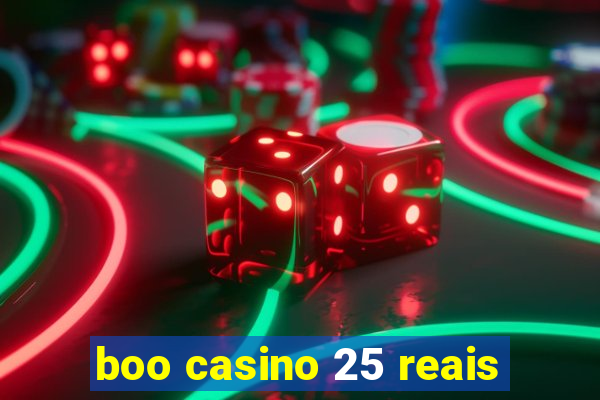 boo casino 25 reais