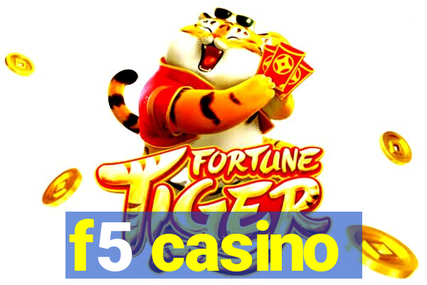 f5 casino