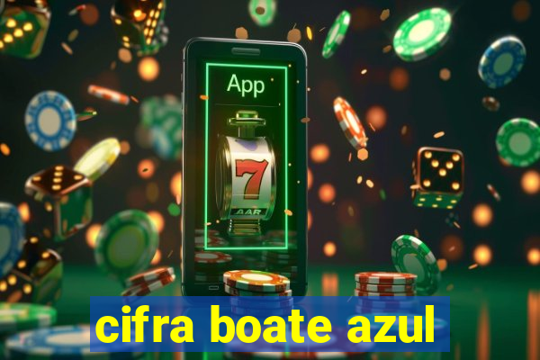 cifra boate azul