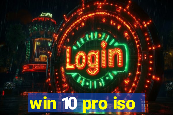 win 10 pro iso