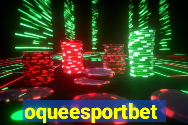 oqueesportbet