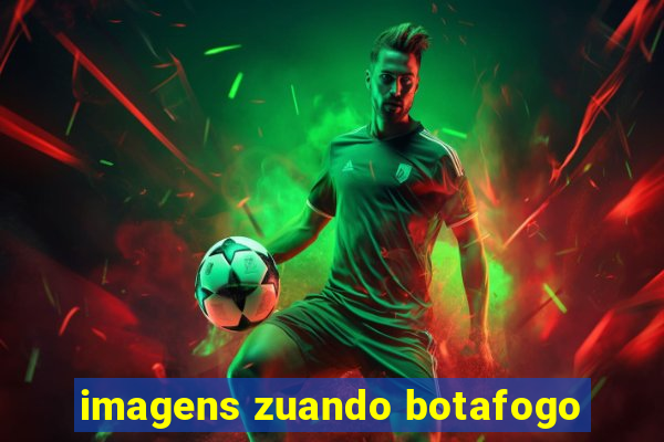 imagens zuando botafogo