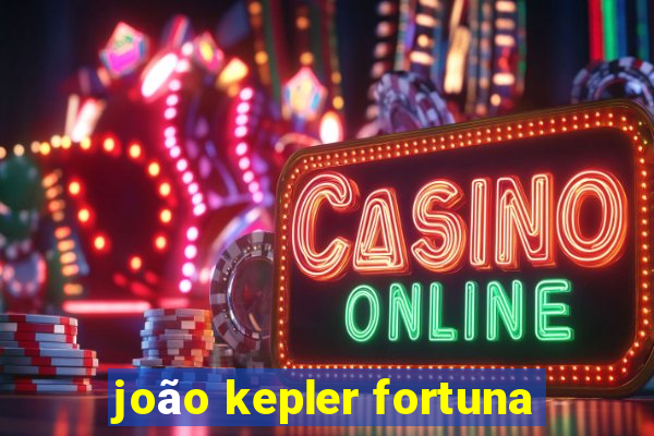 joão kepler fortuna