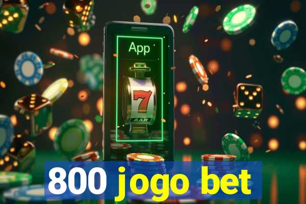 800 jogo bet