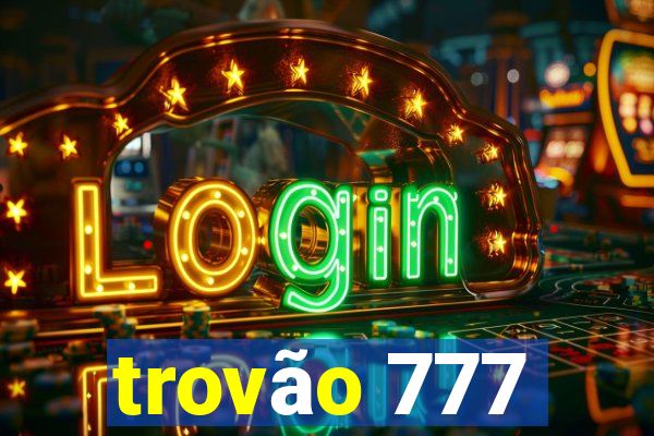 trovão 777
