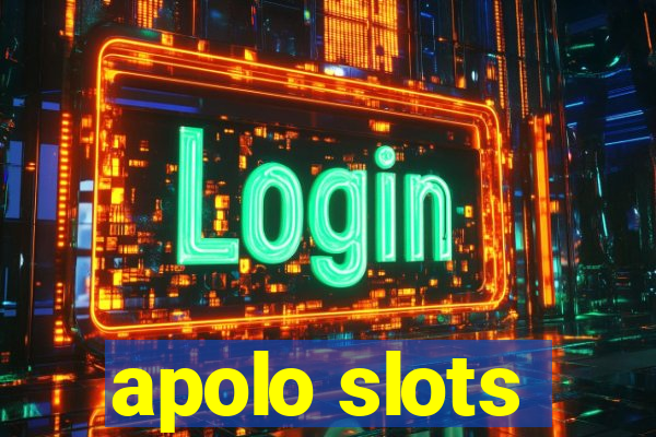apolo slots