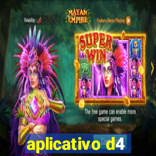 aplicativo d4