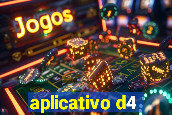 aplicativo d4