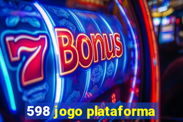 598 jogo plataforma