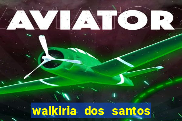 walkiria dos santos esposa de herodoto barbeiro
