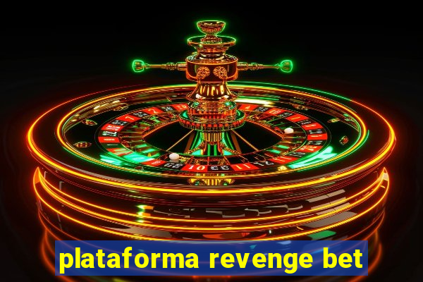 plataforma revenge bet