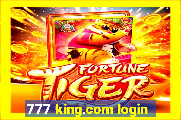 777 king.com login