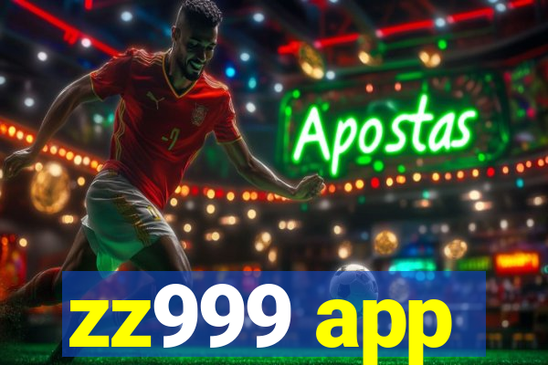 zz999 app