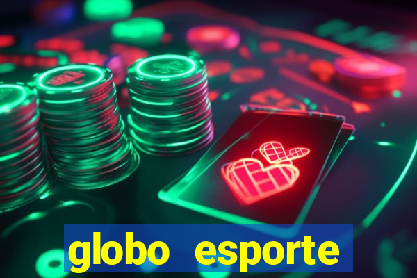globo esporte absolutamente tudo sobre esporte enoticias pop