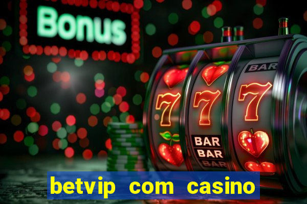 betvip com casino pgsoft fortune tiger