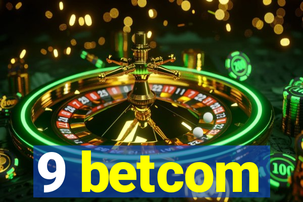 9 betcom