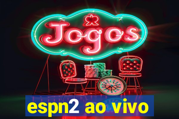 espn2 ao vivo