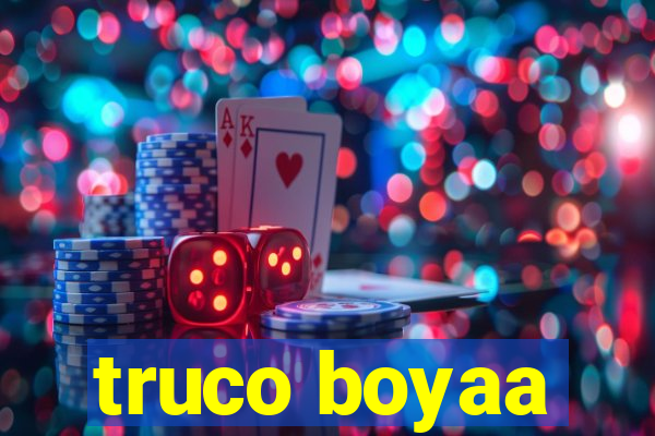 truco boyaa