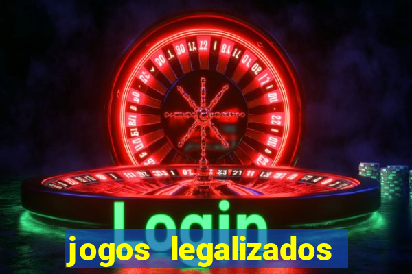 jogos legalizados no brasil