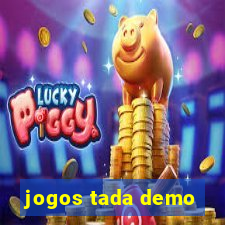 jogos tada demo