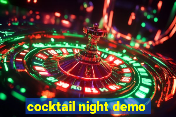 cocktail night demo