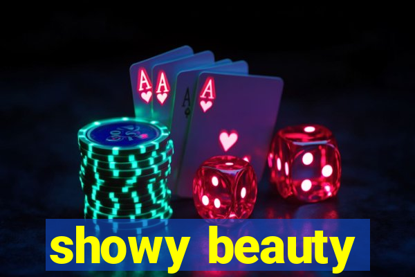 showy beauty