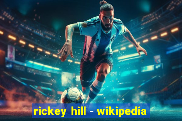 rickey hill - wikipedia