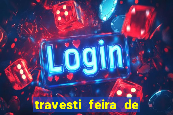 travesti feira de santana bahia
